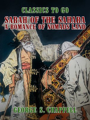 cover image of Sarah of the Sahara, a Romance of Nomads Land